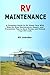 RV Maintenance: A Complete ...