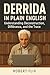 Derrida in Plain English: U...