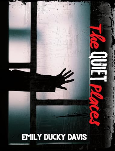 The Quiet Places: Secrets Linger in the Dark (Kindle Edition)
