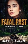 Fatal Past by Sarah Hamaker