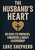 The Husband’s Heart by Luke Shepherd