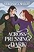Across the Pressing Dark: A YA Time Travel Romantasy of Love, Magic, and the Scottish Highlands