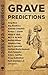 Grave Predictions: Tales of...