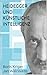 HEIDEGGER UND KÜNSTLICHE IN...