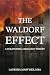 The Waldorf Effect by Laurissa Mary Rex MBA