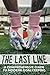 The Last Line: A Comprehens...