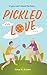 Pickled in Love