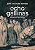Ocho gallinas (Spanish Edition)