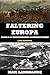 Faltering Europa: Book 10 of the Blitzkrieg Alternate Series (Blitzkrieg Alternate Series (2nd Edition))