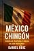 México Chingón: Orgullo, Cu...