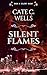 Silent Flames by Cate C. Wells