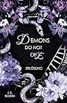 Demons do not die - Erlösung (Band 3 der "Demons-do-not"-Reihe): Das spicy Finale der Dark Romantasy Geschichte im Reich der Hölle (German Edition) Demons do not die - Erlösung (Band 3 der "Demons-do-not"-Reihe): Das spicy Finale der Dark Romantasy Geschichte im Reich der Hölle (German Edition)