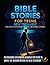 Bible Stories for Teens: An...