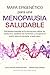 Mapa Epigenético para una Menopausia Saludable: Estrategias basadas en la ciencia para calmar los bochornos, equilibrar las hormonas, y recuperar el sueño, ... para el Bienestar) (Spanish Edition)