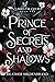 Prince of Secrets and Shadows by Heather Hildenbrand