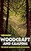 Woodcraft and Camping