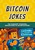 Bitcoin Jokes: A Funny Bitc...