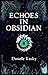 Echoes in Obsidian (Echoes ...