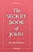 The Secret Book of John (Coptic Gospels and Associated Texts)