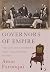 GOVERNORS OF EMPIRE: The East India Company’s Chief Functionaries in India