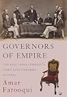 GOVERNORS OF EMPIRE: The East India Company’s Chief Functionaries in India GOVERNORS OF EMPIRE: The East India Company’s Chief Functionaries in India