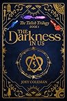 The Darkness in Us by Joey  Coleman