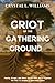 Griot of the Gathering Ground