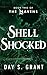 Shell Shocked by Day S. Grant