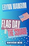 Flag Day in the Square: - a Holidays in Hillview novel -