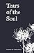 Tears Of The Soul: Love, He...