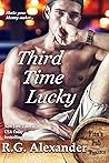 Third Time Lucky by R.G. Alexander