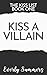 Kiss a Villain by Everly Summers