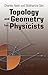 Topology and Geometry for Physicists (Dover Books on Mathematics)