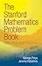 The Stanford Mathematics Problem Book: With Hints and Solutions (Dover Books on Mathematics)