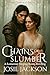 Chains of Slumber: A Romant...