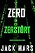 Zero – Zerstört (Ein Agent-Zero-Spionagethriller – Band 15) (Ein Agent Null Spionage-Thriller) (German Edition)