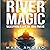River Magic by Mark Angelo