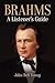 Brahms: A Listener's Guide (Dover Books On Music: Composers)