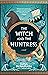 The Witch and the Huntress by Luna McNamara