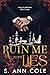 Ruin Me with Lies by S. Ann Cole