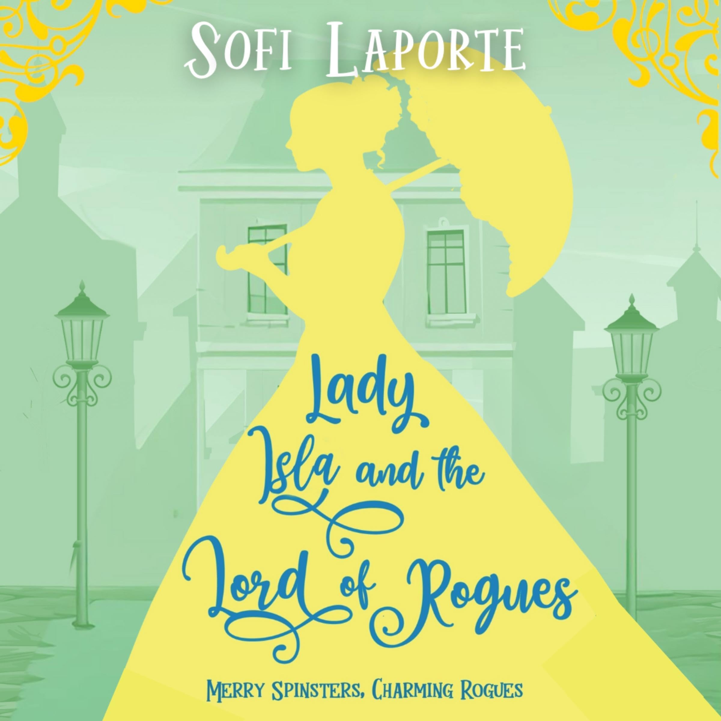 Lady Isla and the Lord of Rogues: A Sweet Regency Romance (Merry Spinsters, Charming Rogues)