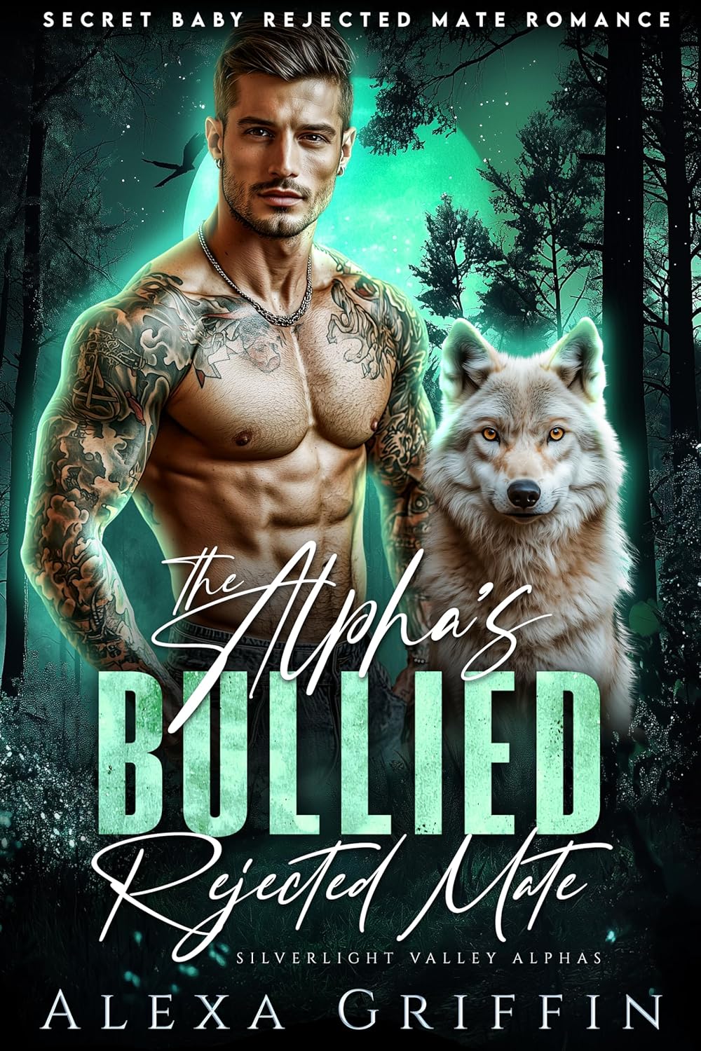 The Alpha’s Bullied Rejected Mate (Silverlight Valley Alphas Book 2)