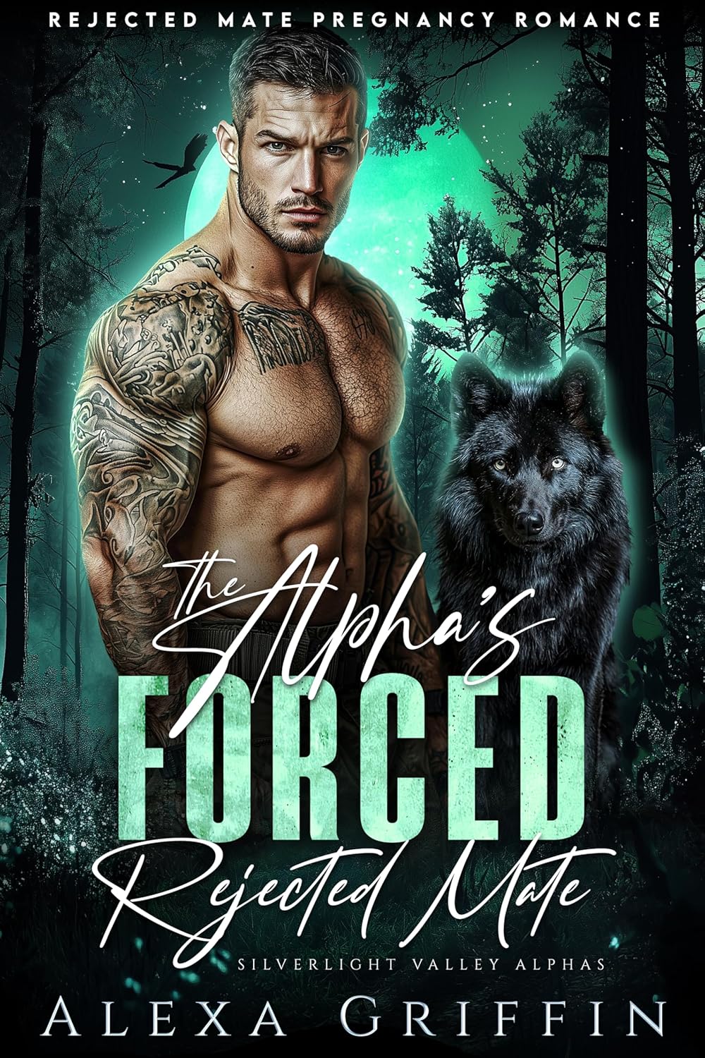 The Alpha’s Forced Rejected Mate (Silverlight Valley Alphas Book 1)