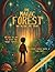 THE MAGIC FOREST. You decide the path! by Cristal Azul Editorial