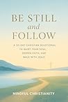 Be Still and Foll...