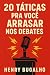 20 Táticas pra Você Arrasar...