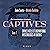 Captives tome 2 by Annie Laurin