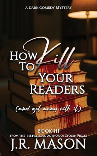 How to Kill Your Readers (Kindle Edition)