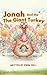 Jonah And The Giant Turkey:...