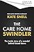 The Care Home Swindler by Kate Snell